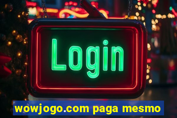 wowjogo.com paga mesmo